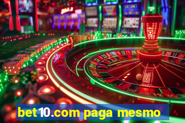 bet10.com paga mesmo